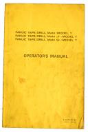 Fanuc-Fanuc Tape Drill Mate Model T Operators Manual-Drill Mate-Drill Mate Jr.-Drill Mate Sr.-T-01